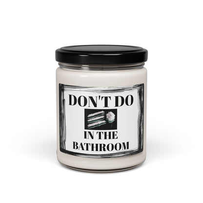 Don't Do Cocaine  In the Bathroom  Funny Bathroom Scented Soy Candle, 9oz